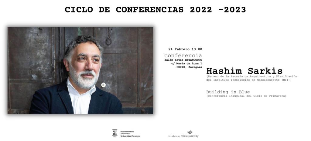 Conferencia Hashim Sarkis. Decano E. Arquitectura MIT