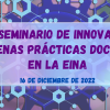 XV Seminario de Innovación y Buenas Prácticas Docentes de la EINA