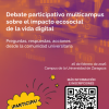 Debate participativo multicampus sobre el impacto ecosocial de la vida digital