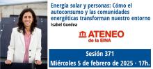 Energía solar y personas: Cómo el autoconsumo y las comunidades energéticas transforman nuestro entorno. Sesión 371 del Ateneo de la EINA