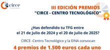 Convocatoria III Edición Premios "CIRCE-Centro Tecnológico"