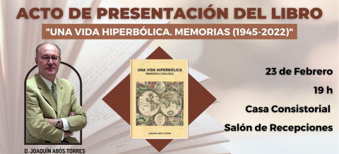 Presentación libro D. Joaquín Abós Torres "Una vida hiperbólica. Memorias (1945-2022)