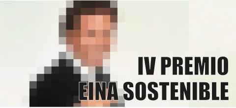 IV Premio "La EINA: Una Escuela Sostenible"