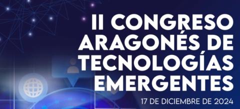 II Congreso Aragonés de Tecnologías Emergentes